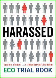 Harassed: Gender, Bodies, and Ethnographic Research