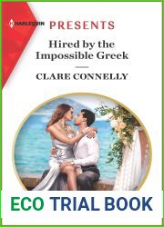 Hired by the Impossible Greek (Harlequin Presents Book 3828)