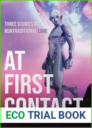 At First Contact: Three Stories of Nontraditional Love