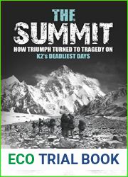 The Summit: How Triumph Turned To Tragedy On K2|s Deadliest Days