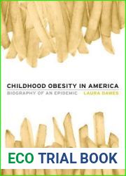 Childhood Obesity in America: Biography of an Epidemic