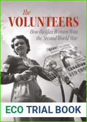 The Volunteers: How Halifax Women Won the Second World War