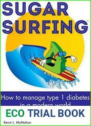 Sugar Surfing: How to manage type 1 diabetes in a modern world