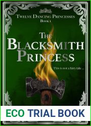 The Blacksmith Princess (Twelve Dancing Princesses Book 1)