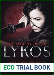 The Legend Of The Lykos (Wolf Blood Trilogy Book 3)