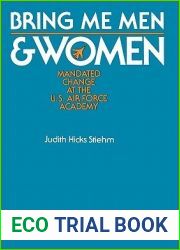 Bring Me Men and Women: Mandated Change at the U.S. Air Force Academy
