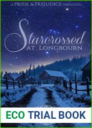 Starcrossed at Longbourn: A Pride and Prejudice Variation