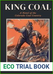 King Coal: Upton Sinclair|s 1917 Original HARDCOVER Edition, A 20th Century American Collectible Classic Book
