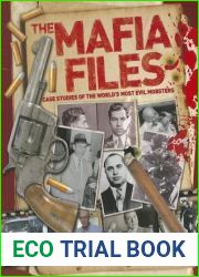 Mafia Files: Case Studies of the World|s Most Evil Mobsters