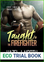 Taught by the Firefighter (First Times in Trout Creek #6)