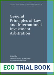 General Principles of Law and International Investment Arbitration (Nijhoff International Investment Law, 12)