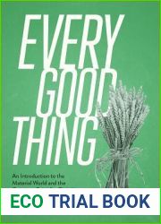 Every Good Thing: An Introduction to the Material World and the Common Good for Christians