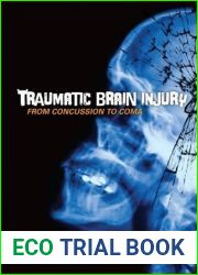 Traumatic Brain Injury: From Concussion to Coma