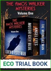 The Amos Walker Mysteries Volume One: Motor City Blue, Angel Eyes, and The Midnight Man