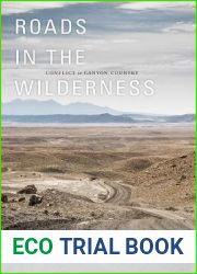 Roads in the Wilderness: Conflict in Canyon Country