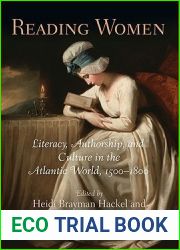 Reading Women: Literacy, Authorship, and Culture in the Atlantic World, 15-18 (Material Texts)