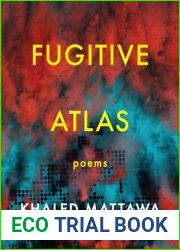 Fugitive Atlas: Poems
