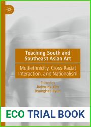 Teaching South and Southeast Asian Art: Multiethnicity, Cross-Racial Interaction, and Nationalism