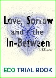 Love, Sorrow, and the In-Between: A Novel for the Rest of Us