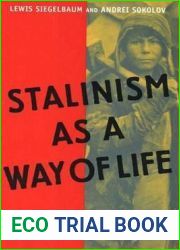 Stalinism as a Way of Life: A Narrative in Documents (Annals of Communism Series)