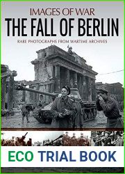 The Fall of Berlin (Images of War)