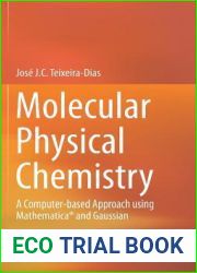 Molecular Physical Chemistry: A Computer-based Approach using Mathematica(R) and Gaussian