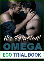 His Reluctant Omega (Omega Quadrant #2)