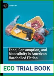 Food, Consumption, and Masculinity in American Hardboiled Fiction (Crime Files)