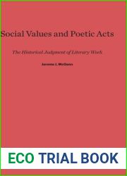 Social Values and Poetic Acts: The Historical Judgment of Literary Work