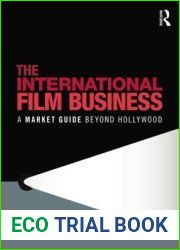 The International Film Business: A Market Guide Beyond Hollywood