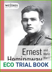 Ernest Hemingway and World War I (Writers and Their Times)