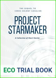 Project Starmaker: The Sequel to Ceres Colony Cavalier - A Collection of Short Stories