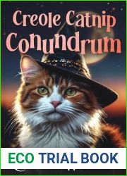 Creole Catnip Conundrum: A Paranormal Cozy Mystery (Cozy New Orleans Book 1)
