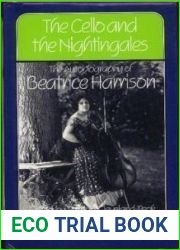 The Cello and the Nightingales: The Autobiography of Beatrice Harrison