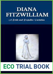 Diana Fitzwilliam: A Pride and Prejudice Variation
