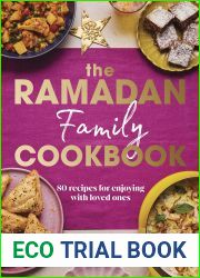 The Ramadan Family Cookbook: 80 recipes for enjoying with loved ones