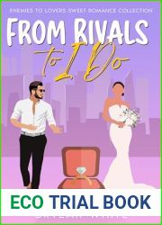 From Rivals to I Do : A Collection of Various Enemies-to-Lovers Romance Novels