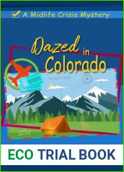 Dazed in Colorado (A Midlife Crisis Mystery Book 4)