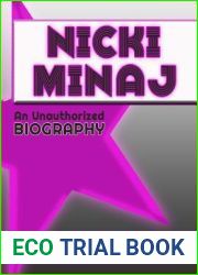Nicki Minaj: An Unauthorized Biography
