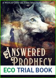 Answered Prophecy: A Witch Out of Time Mystery Thriller -0-