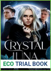 Crystal Luna: A Fated Mates Bully Menage Romance (Marked by Fate)