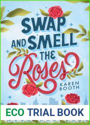 Swap and Smell the Roses (The Swap, #1)