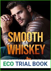 Smooth as Whiskey (Valentine Texas #4)
