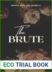 The Brute (Broken, Seen, and Jagged Book 1)