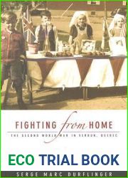 Fighting from Home: The Second World War in Verdun, Quebec (Studies in Canadian Military History)