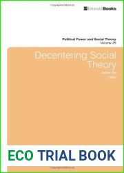Decentering Social Theory (Political Power and Social Theory) by Julian Go (2013-08-22)