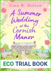 A Summer Wedding at the Cornish Manor: Save the date with the BRAND NEW feel-good romantic read for 2024 from Linn B. Halton! (Escape to Cornwall Book 3)