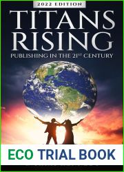Titans Rising: The Business of Writing Science Fiction, Fantasy, and Horror in the 21st Century