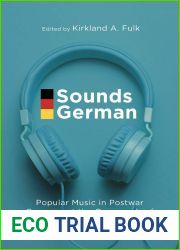 Sounds German: Popular Music in Postwar Germany at the Crossroads of the National and Transnational