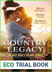Country Legacy: The Best Man|s Second Chance Do You Take This Maverick? The Cowboy|s Valentine Court Me, Cowboy